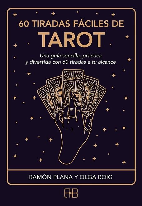 60 TIRADAS FÁCILES DE TAROT | 9788417851361 | PLANA LÓPEZ, RAMÓN; ROIG RIBAS, OLGA | Llibreria La Gralla | Llibreria online de Granollers