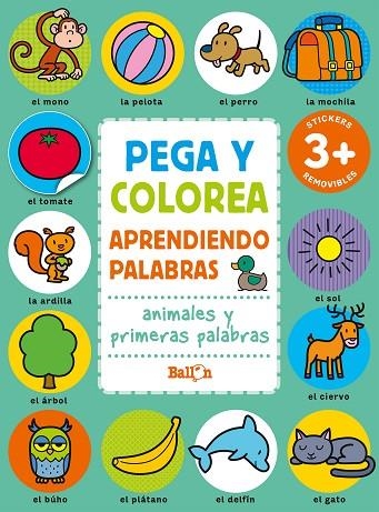 PEGA Y COLOREA APRENDIENDO PALABRAS - ANIMALES  Y PRIMERAS PALABRAS | 9789403225623 | VVAA | Llibreria La Gralla | Librería online de Granollers
