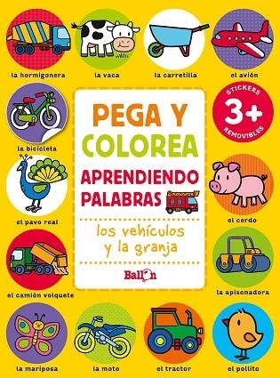 PEGA Y COLOREA APRENDIENDO PALABRAS - LOS VEHÍCULOS Y LA GRANJA | 9789403225616 | VVAA | Llibreria La Gralla | Llibreria online de Granollers