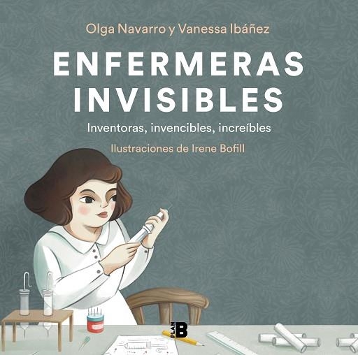 ENFERMERAS INVISIBLES | 9788418051302 | IBÁÑEZ, VANESSA; NAVARRO, OLGA; BOFILL, IRENE | Llibreria La Gralla | Llibreria online de Granollers