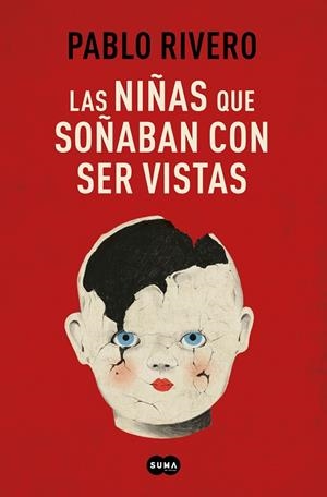 LAS NIÑAS QUE SOÑABAN CON SER VISTAS | 9788491295556 | RIVERO, PABLO | Llibreria La Gralla | Librería online de Granollers