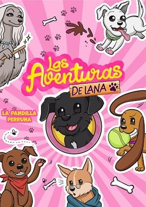 PANDILLA PERRUNA, LA  (LAS AVENTURAS DE LANA) | 9788418057878 | LAS AVENTURAS DE LANA, | Llibreria La Gralla | Llibreria online de Granollers