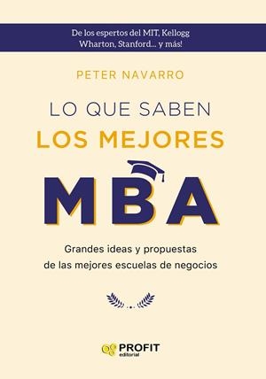 LO QUE SABEN LOS MEJORES MBA. NE | 9788418464294 | NAVARRO, PETER | Llibreria La Gralla | Llibreria online de Granollers