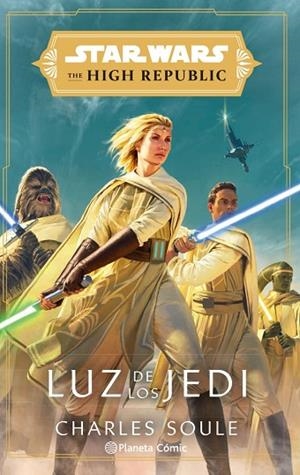 STAR WARS THE HIGH REPUBLIC LUZ DE LOS JEDI (NOVELA) | 9788413416366 | SOULE, CHARLES | Llibreria La Gralla | Librería online de Granollers