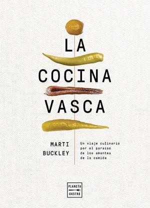 COCINA VASCA, LA | 9788408236634 | BUCKLEY, MARTI | Llibreria La Gralla | Llibreria online de Granollers
