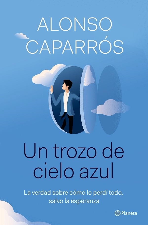 UN TROZO DE CIELO AZUL | 9788408242277 | CAPARRÓS, ALONSO | Llibreria La Gralla | Llibreria online de Granollers