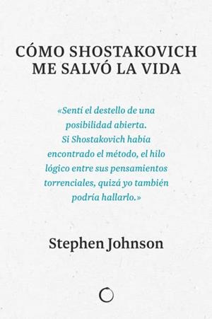 CÓMO SHOSTAKOVICH ME SALVÓ LA VIDA | 9788494997945 | JOHNSON, STEPHEN | Llibreria La Gralla | Llibreria online de Granollers
