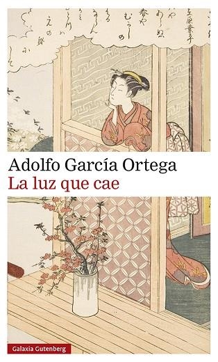 LUZ QUE CAE, LA | 9788418526299 | GARCÍA ORTEGA, ADOLFO | Llibreria La Gralla | Llibreria online de Granollers