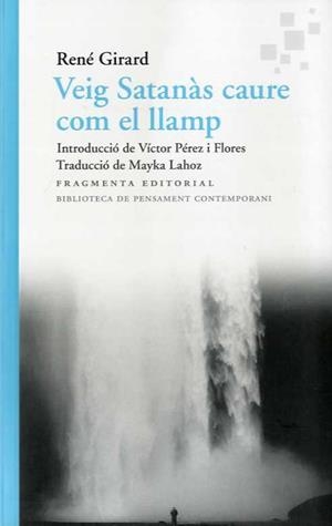 VEIG SATANÀS CAURE COM EL LLAMP | 9788417796457 | GIRARD, RENÉ | Llibreria La Gralla | Librería online de Granollers