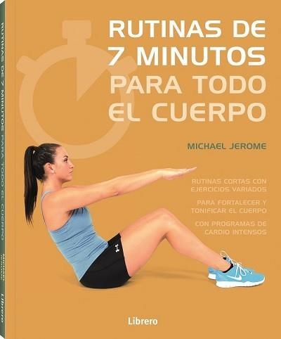 7 MINUTOS DE EJERCICIO PARA TODO EL CUERPO | 9789463595391 | JEROME, MICHAEL | Llibreria La Gralla | Llibreria online de Granollers