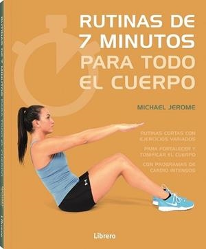 7 MINUTOS DE EJERCICIO PARA TODO EL CUERPO | 9789463595391 | JEROME, MICHAEL | Llibreria La Gralla | Librería online de Granollers