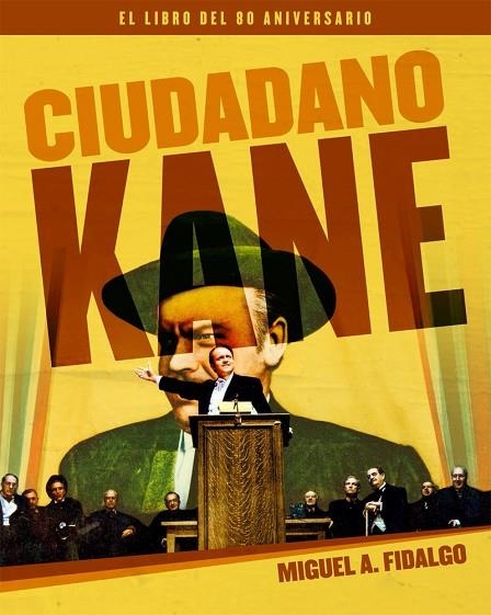 CIUDADANO KANE. EL LIBRO DEL 80 ANIVERSARIO | 9788418181191 | FIDALGO MIGUEL ÁNGEL | Llibreria La Gralla | Librería online de Granollers