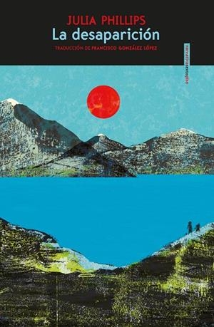 DESAPARICIÓN, LA | 9788418342301 | PHILLIPS, JULIA | Llibreria La Gralla | Librería online de Granollers