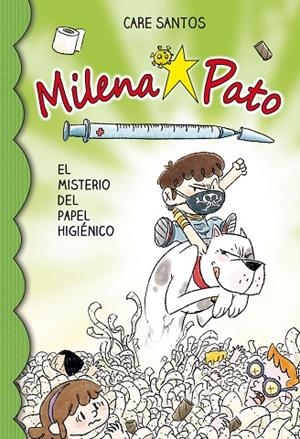 MILENA PATO 12. EL MISTERIO DEL PAPEL HIGIÉNICO | 9788417760977 | SANTOS TORRES, CARE | Llibreria La Gralla | Librería online de Granollers