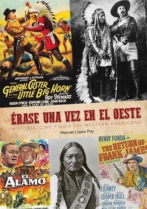 ERASE UNA VEZ EN EL OESTE | 9788418320361 | LOPEZ POY,MANUEL | Llibreria La Gralla | Librería online de Granollers