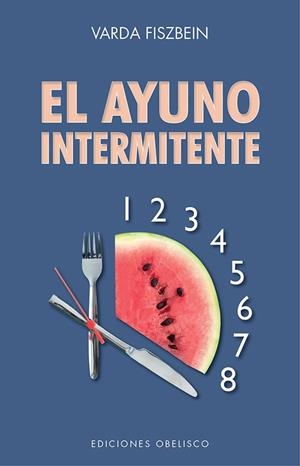 AYUNO INTERMITENTE, EL | 9788491117254 | FISZBEN, VARDA | Llibreria La Gralla | Llibreria online de Granollers