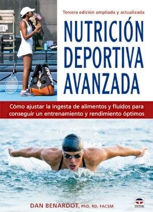 NUTRICIÓN DEPORTIVA AVANZADA | 9788418655029 | BENARDOT, DAN | Llibreria La Gralla | Llibreria online de Granollers