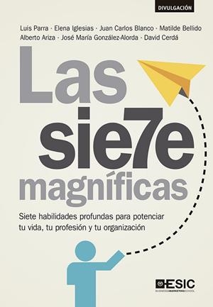 SIETE MAGNÍFICAS, LA | 9788418415746 | PARRA, LUIS/IGLESIAS, ELENA/BLANCO, JUAN CARLOS/BELLIDO, MATILDE/ARIZA, ALBERTO/GONZÁLEZ-ALORDA, JOS | Llibreria La Gralla | Librería online de Granollers
