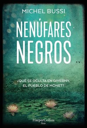 NENÚFARES NEGROS | 9788491396147 | BUSSI, MICHEL | Llibreria La Gralla | Llibreria online de Granollers