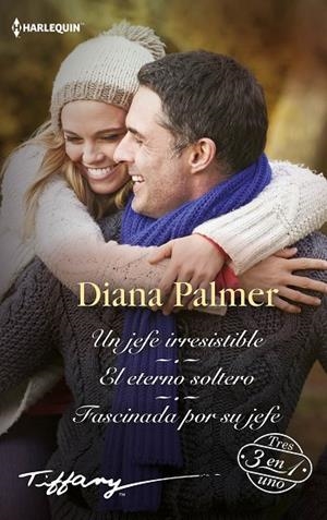JEFE IRRESISTIBLE, UN ; EL ETERNO SOLTERO; FASCINADA POR SU JEFE | 9788413753140 | PALMER, DIANA | Llibreria La Gralla | Librería online de Granollers