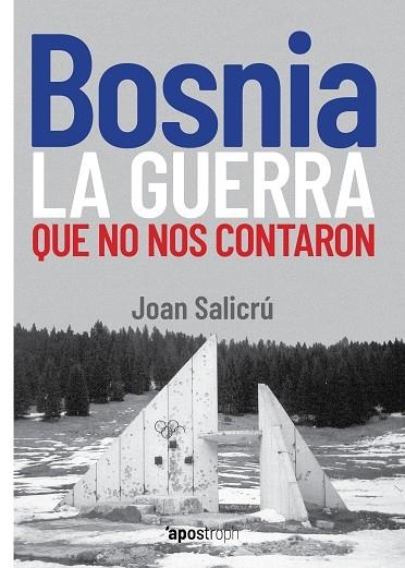 BOSNIA, LA GUERRA QUE NO NOS CONTARON | 9788412254990 | SALICRÚ, JOAN | Llibreria La Gralla | Llibreria online de Granollers