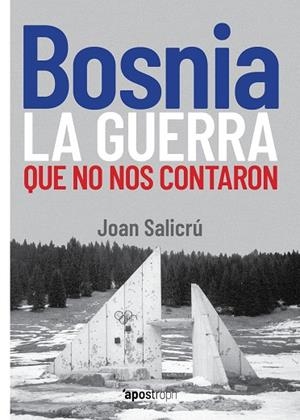 BOSNIA, LA GUERRA QUE NO NOS CONTARON | 9788412254990 | SALICRÚ, JOAN | Llibreria La Gralla | Librería online de Granollers