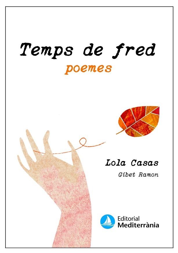 TEMPS DE FRED. TEMPS DE CALOR | 9788499796802 | CASAS PEÑA, LOLA/RAMON, GIBET | Llibreria La Gralla | Llibreria online de Granollers