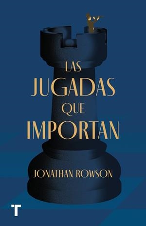 JUGADAS QUE IMPORTAN, LAS | 9788418428487 | ROWSON, JONATHAN | Llibreria La Gralla | Llibreria online de Granollers