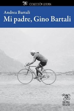 MI PADRE, GINO BARTALI | 9788494927843 | BARTALI, ANDREA | Llibreria La Gralla | Librería online de Granollers