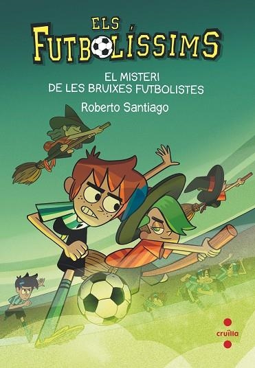 FUTBOLÍSSIMS 19, ELS. EL MISTERI DE LES BRUIXES FUTBOLISTES | 9788466149648 | SANTIAGO, ROBERTO | Llibreria La Gralla | Llibreria online de Granollers