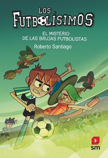 MISTERIO DE LAS BRUJAS FUTBOLISTAS, EL | 9788413921594 | SANTIAGO, ROBERTO | Llibreria La Gralla | Llibreria online de Granollers