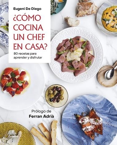 CÓMO COCINA UN CHEF EN CASA? | 9788418007200 | DE DIEGO, EUGENI | Llibreria La Gralla | Llibreria online de Granollers