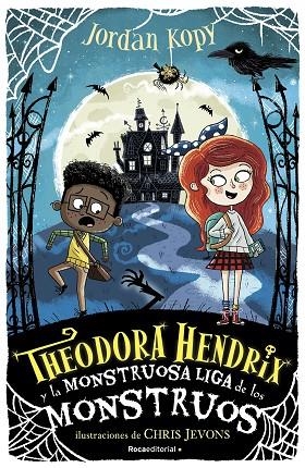 THEODORA HENDRIX Y LA MONSTRUOSA LIGA DE LOS MONSTRUOS | 9788418417290 | KOPY, JORDAN | Llibreria La Gralla | Librería online de Granollers