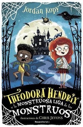 THEODORA HENDRIX Y LA MONSTRUOSA LIGA DE LOS MONSTRUOS | 9788418417290 | KOPY, JORDAN | Llibreria La Gralla | Llibreria online de Granollers