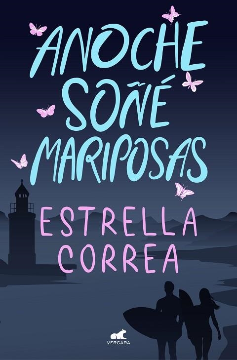 ANOCHE SOÑÉ MARIPOSAS | 9788418045783 | CORREA, ESTRELLA | Llibreria La Gralla | Librería online de Granollers