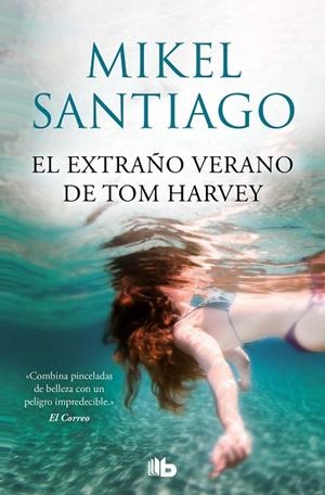 EXTRAÑO VERANO DE TOM HARVEY, EL (BOLSILLO) | 9788413143385 | SANTIAGO, MIKEL | Llibreria La Gralla | Llibreria online de Granollers