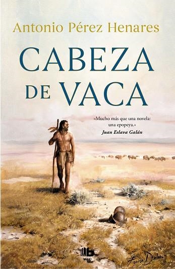 CABEZA DE VACA (BOLSILLO) | 9788413142685 | PÉREZ HENARES, ANTONIO | Llibreria La Gralla | Llibreria online de Granollers