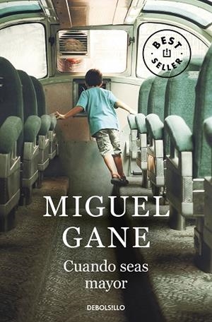 CUANDO SEAS MAYOR (BOLSILLO) | 9788466356596 | GANE, MIGUEL | Llibreria La Gralla | Librería online de Granollers