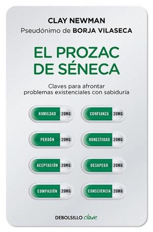 PROZAC DE SÉNECA, EL (BOLSILLO) | 9788466357432 | NEWMAN (PSEUDÓNIMO DE BORJA VILASECA), CLAY | Llibreria La Gralla | Llibreria online de Granollers