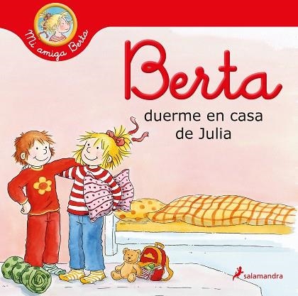 BERTA DUERME EN CASA DE JULIA | 9788418174308 | SCHNEIDER, LIANE | Llibreria La Gralla | Llibreria online de Granollers