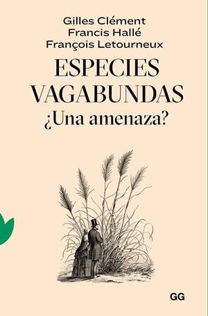 ESPECIES VAGABUNDAS | 9788425233319 | CLÉMENT, GILLES/HALLÉ, FRANCIS/LETOURNEUX, FRANÇOIS | Llibreria La Gralla | Librería online de Granollers