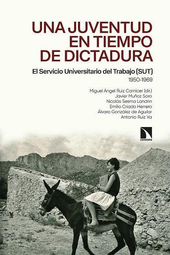 UNA JUVENTUD EN TIEMPOS DE DICTADURA | 9788413522302 | MUÑOZ SORO, JAVIER / SESMA LANDRIN, NICOLÁS / CRIADO HERRERO, EMILIO / GONZÁLEZ DE AGUILAR, ÁLVARO / | Llibreria La Gralla | Llibreria online de Granollers