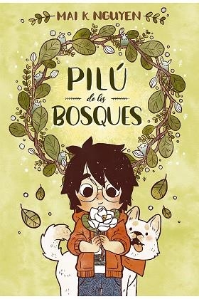 PILÚ DE LOS BOSQUES | 9788494598494 | K. NGUYEN MAI | Llibreria La Gralla | Llibreria online de Granollers