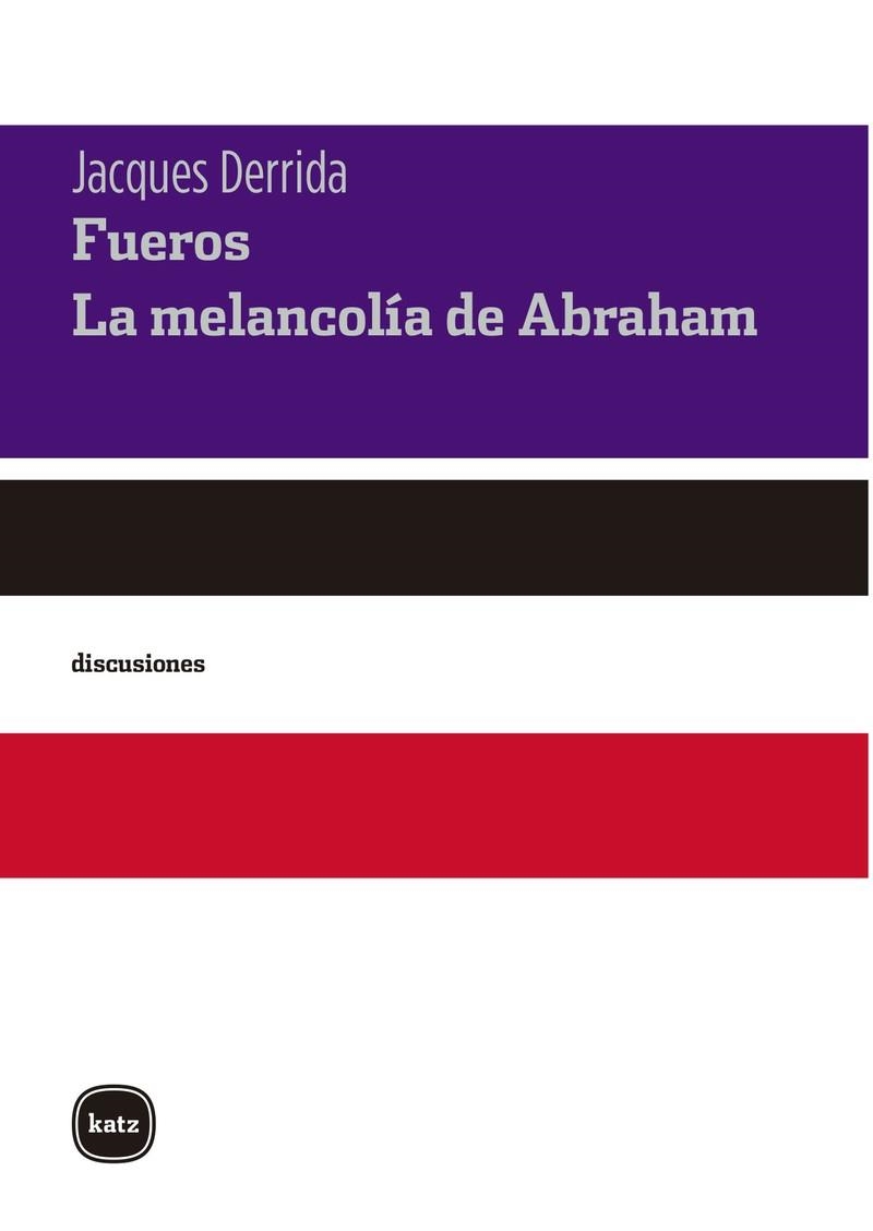 FUEROS. LA MELANCOLÍA DE ABRAHAM | 9788415917496 | DERRIDA JACQUES | Llibreria La Gralla | Llibreria online de Granollers
