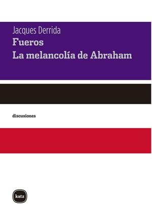 FUEROS. LA MELANCOLÍA DE ABRAHAM | 9788415917496 | DERRIDA JACQUES | Llibreria La Gralla | Librería online de Granollers