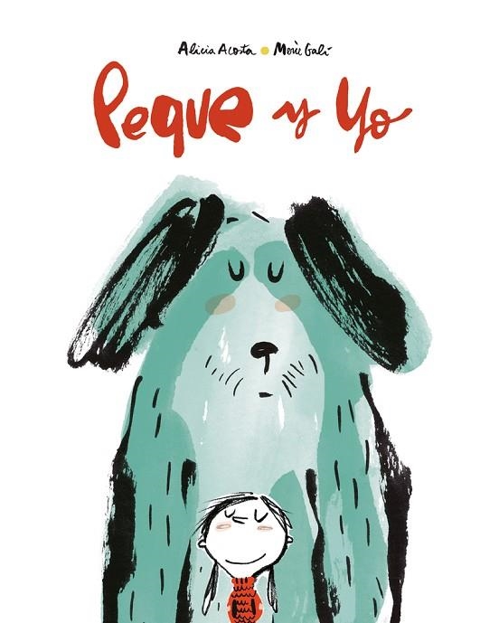 PEQUE Y YO | 9788417673918 | ACOSTA, ALICIA | Llibreria La Gralla | Librería online de Granollers