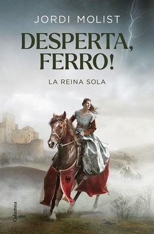 DESPERTA, FERRO!. LA REINA SOLA | 9788466427883 | MOLIST, JORDI | Llibreria La Gralla | Librería online de Granollers