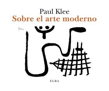 SOBRE EL ARTE MODERNO | 9788412200942 | KLEE, PAUL | Llibreria La Gralla | Llibreria online de Granollers