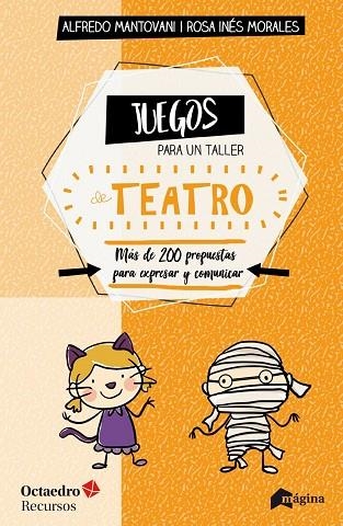JUEGOS PARA UN TALLER DE TEATRO | 9788494534270 | MANTOVANI, ALFREDO/MORALES, ROSA INÉS | Llibreria La Gralla | Llibreria online de Granollers