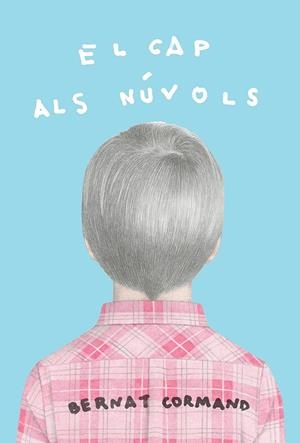 CAP ALS NÚVOLS, EL | 9788412312317 | CORMAND RIFÀ, BERNAT | Llibreria La Gralla | Librería online de Granollers